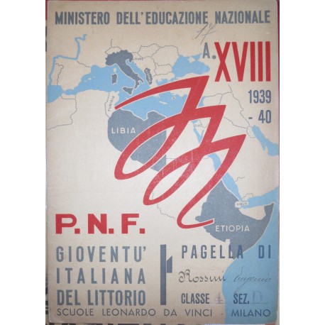PAGELLA SCOLASTICA REGIME FASCISTA PNF OPERA BALILLA, SCUOLA LEONARDO DA VINCI, MILANO, ANNO XVIII 1939-1940